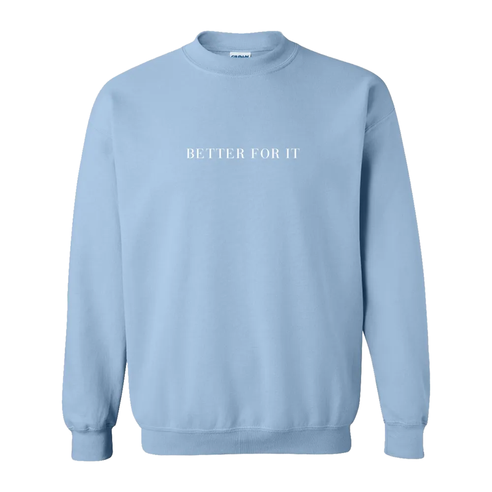 BETTER FOR IT SWEATSHIRT - LIGHT BLUE