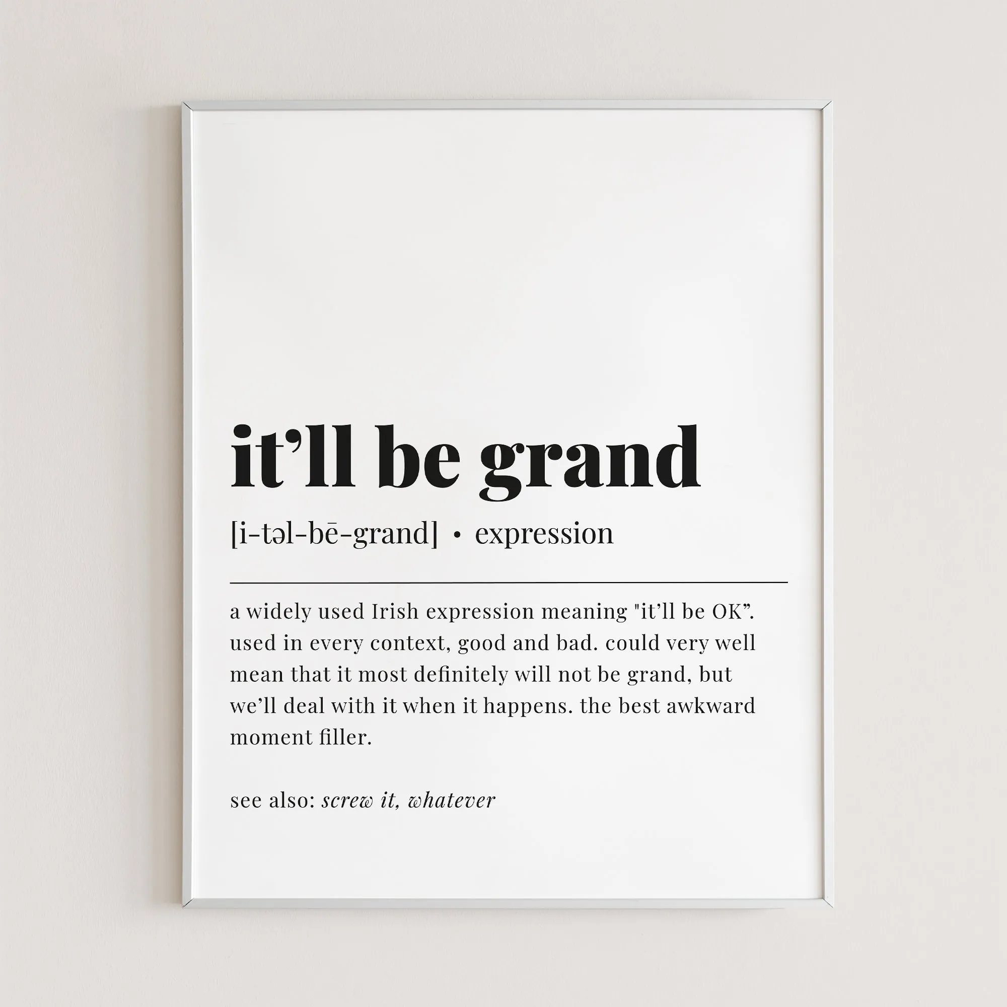 It'll Be Grand Definition Print Instant Download